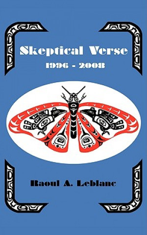 Kniha Skeptical Verse 1996-2008 Raoul LeBlanc