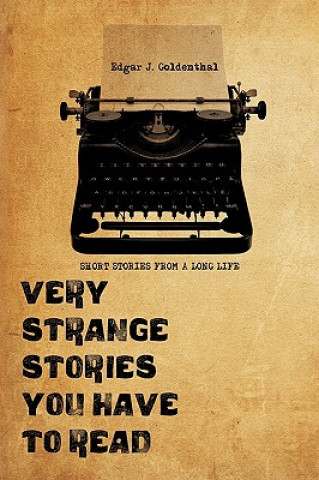 Książka Very Strange Stories You Have to Read Edgar J Goldenthal