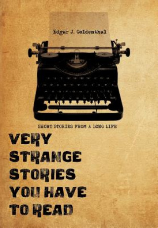 Buch Very Strange Stories You Have to Read Edgar J Goldenthal