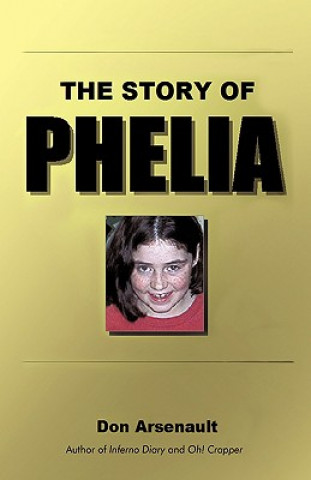 Buch Story of Phelia Don Arsenault