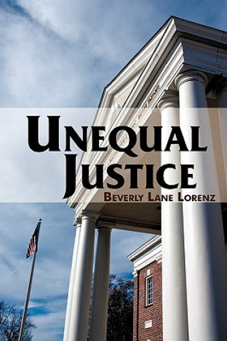 Kniha Unequal Justice Beverly Lane Lorenz