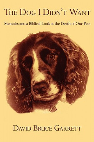 Libro Dog I Didn't Want David Bruce Garrett