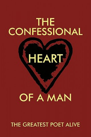 Kniha Confessional Heart of a Man The Greatest Poet Alive