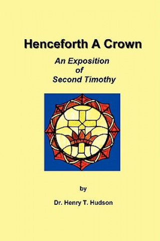 Книга Henceforth A Crown Dr Henry T Hudson