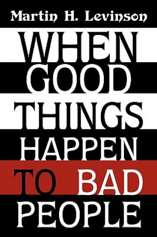 Livre When Good Things Happen to Bad People Martin H Levinson