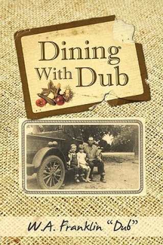 Knjiga Dining with Dub Franklin W a "Dub"