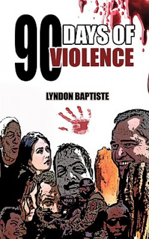 Kniha 90 Days of Violence Lyndon Baptiste