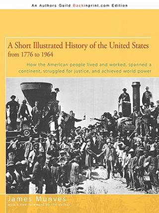 Carte Short Illustrated History of the United States James Munves