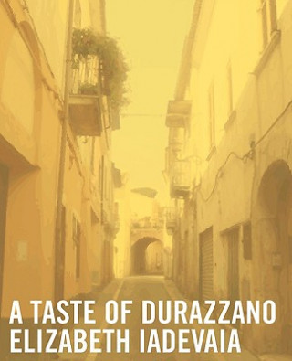 Kniha Taste of Durazzano Elizabeth Iadevaia