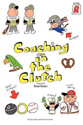Книга Coaching in the Clutch Brad Bauer