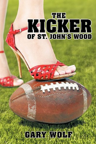 Kniha Kicker of St. John's Wood Gary Wolf