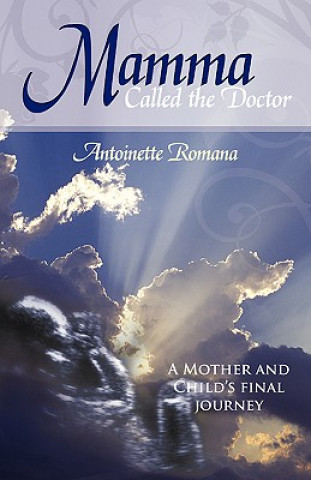 Knjiga Mamma Called the Doctor Antoinette Romana
