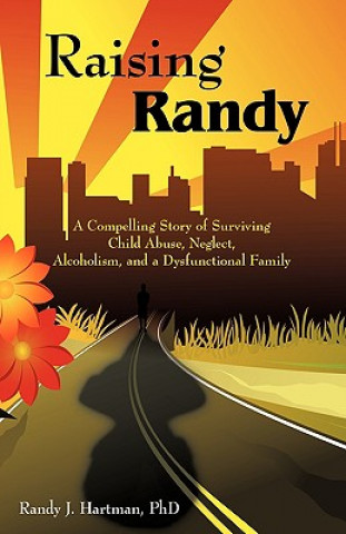 Buch Raising Randy Phd Randy J Hartman