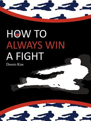 Książka How to always win a fight Dennis Kim