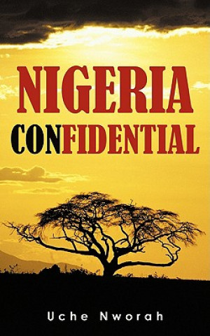 Książka Nigeria Confidential Uche Nworah