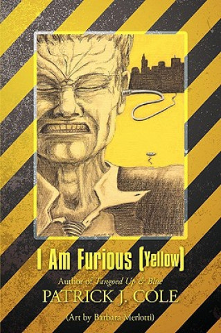 Kniha I Am Furious (Yellow) Patrick J Cole