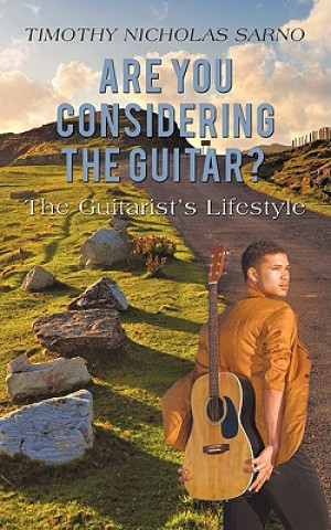 Book Are You Considering the Guitar? Timothy Nicholas Sarno