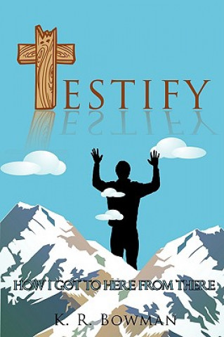 Knjiga Testify K R Bowman