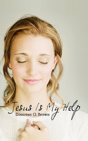 Kniha Jesus Is My Help Donovan O Brown