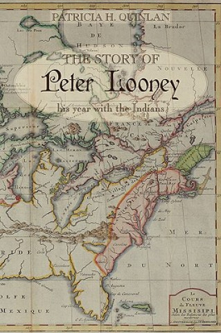 Carte Story of Peter Looney Patricia H Quinlan