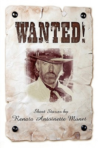 Knjiga Wanted! Renata A Monet
