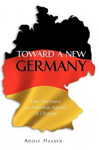 Книга Toward a New Germany Adolf Haasen