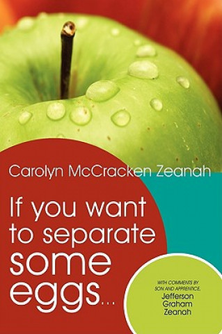 Kniha If you want to separate some eggs... Carolyn McCracken Zeanah