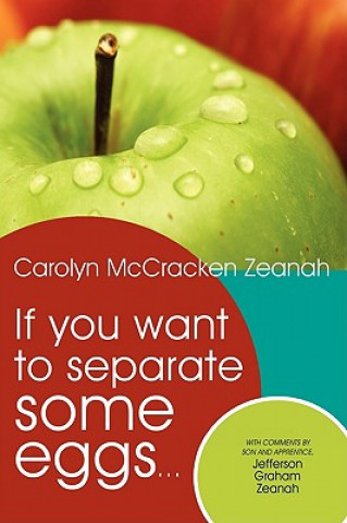 Книга If you want to separate some eggs... Carolyn McCracken Zeanah