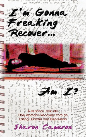 Книга I'm Gonna Freaking Recover...Am I? Professor Sharon Cameron