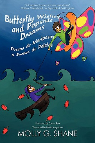 Kniha Butterfly Wishes and Popsicle Dreams Deseos de Mariposas y Suenos de Paletas Molly G Shane