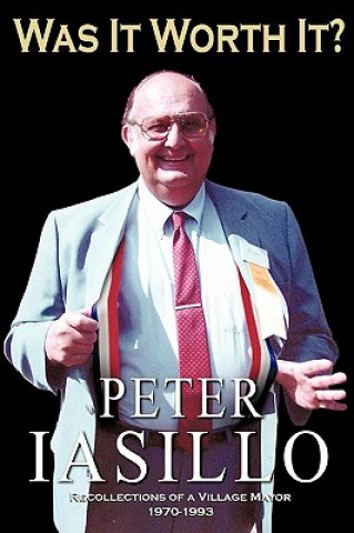 Knjiga Was It Worth It? Peter Iasillo