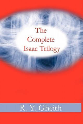 Книга Complete Isaac Trilogy R Y Gheith