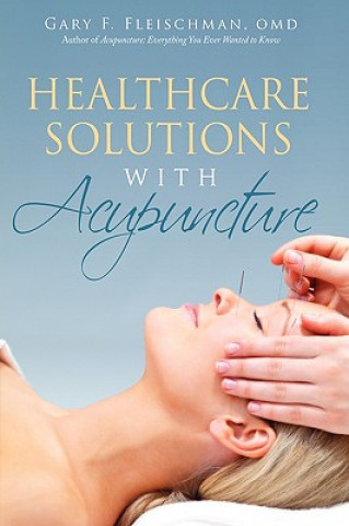 Książka Healthcare Solutions with Acupuncture Gary F Fleischman Omd