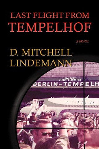 Carte Last Flight from Tempelhof D Mitchell Lindemann
