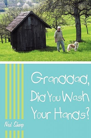 Kniha Granddad, Did You Wash Your Hands? Sharp Ned Sharp