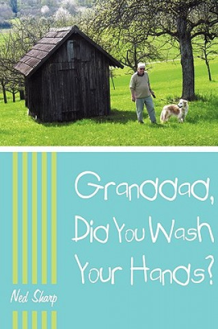 Buch Granddad, Did You Wash Your Hands? Sharp Ned Sharp