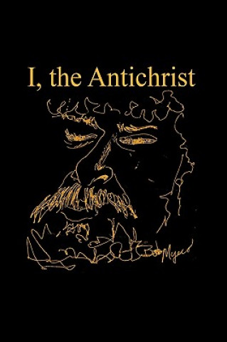 Buch I, the Antichrist Dan W Henderson Phd