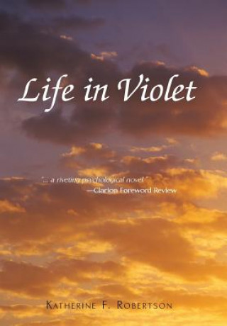 Książka Life in Violet F Robertson Katherine F Robertson