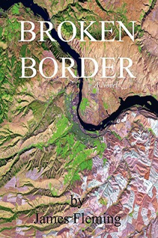 Knjiga Broken Border James Fleming