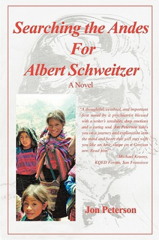 Knjiga Searching the Andes for Albert Schweitzer Jon Peterson