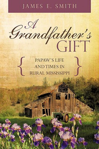 Carte Grandfather's Gift James E Smith Sr