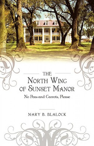 Книга North Wing of Sunset Manor Mary Blalock