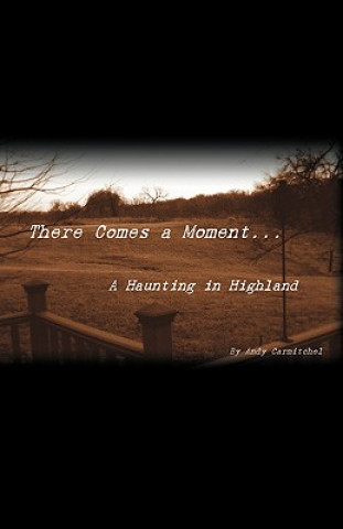 Boek There Comes a Moment... Andrew Carmitchel