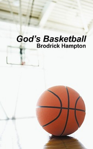 Kniha God's Basketball Brodrick Hampton