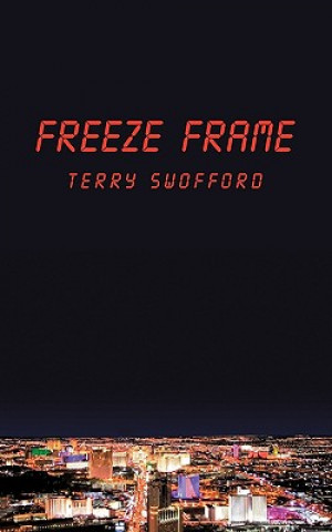 Buch Freeze Frame Swofford Terry Swofford