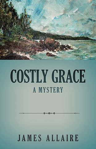 Книга Costly Grace James Allaire