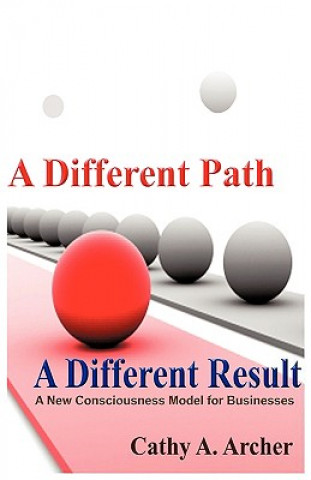 Carte Different Path, A Different Result Cathy A Archer