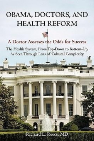 Carte Obama, Doctors, and Health Reform Richard L Reece MD