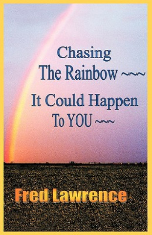 Carte Chasing the Rainbow Lawrence Fredrick Lawrence