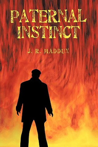 Knjiga Paternal Instinct James Maddux